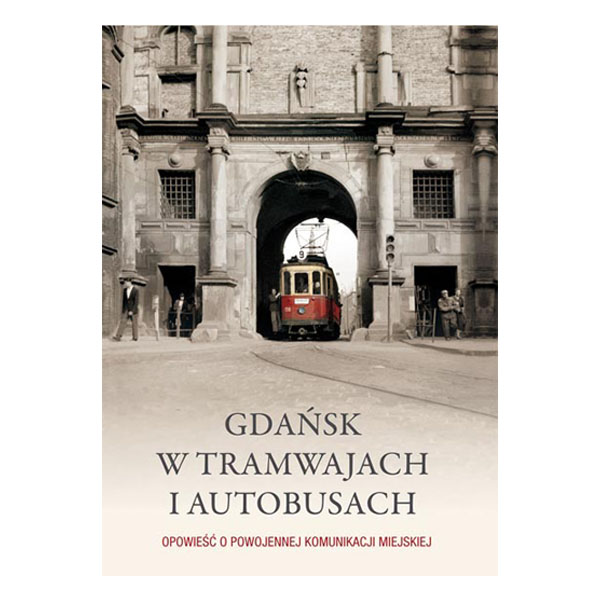 Gdańsk w tramwajach i autobusach